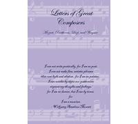 Letters of Great Composers: Mozart, Beethoven, Liszt, and Wagner - Outplot Books