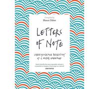 Letters of Note: Correspondence Deserving of a Wider Audience
