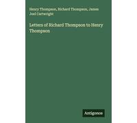 Letters of Richard Thompson to Henry Thompson
