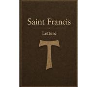 LETTERS OF SAINT FRANCIS OF ASSISI