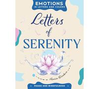 Letters of Serenity: A Creative Path to Calm, Clarity, and Joy: 4