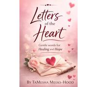 Letters of the Heart: Gentle Words for Healing and Hope