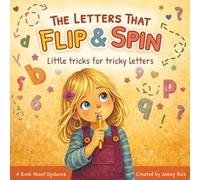 Letters That Flip and Spin: Little Tricks for Tricky Letters