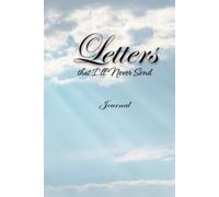 Letters: That I'll Never Send