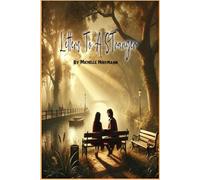 Letters To A Stranger: A Journey of Heartfelt Confessions and New Beginnings