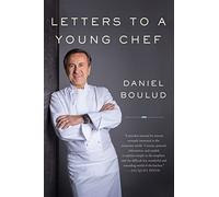Daniel Boulud Letters to a Young Chef, 2nd Edition (Tascabile)