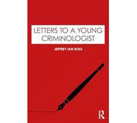 Letters to a Young Criminologist