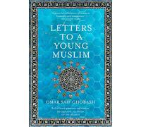 Letters to a young muslim: Omar Saif Ghobash