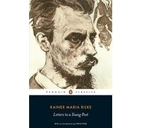 Letters to a Young Poet: Rainer Maria Rilke