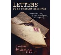 Letters to an Unknown Daughter (DVD) Anita Keagy