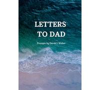 Letters to Dad: Prompted Journal to remind Dad how Special he is!