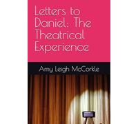Letters to Daniel: The Theatrical Experience