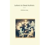 Letters to Dead Authors