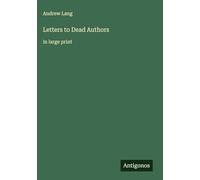 Letters to Dead Authors: in large print
