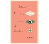 Letters to Friends, Family, and Editors
