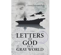 Letters to God in a Gray World