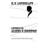 Letters to James F. Morton - Lovecraft H. P.