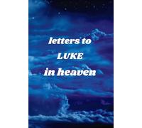 Letters To LUKE In Heaven