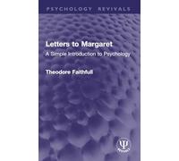 Letters to Margaret: A Simple Introduction to Psychology