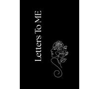 Letters To ME: You should Always Strive To Love Yourself First