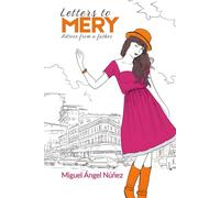 Letters to Mery: Advice from a father