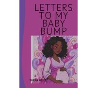 Letters to My Baby Bump: A 100-page Pregnancy Journal and Memory Book for Moms-to-Be , Guided Prompts, Weekly Reflections, and Letters of Love to Your Baby