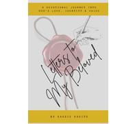 Letters To My Beloved: A Devotional Journey into God’s Love, Identity & Voice