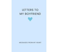 Letters to My Boyfriend: Blank Lined Journal for Girlfriend to Boyfriend