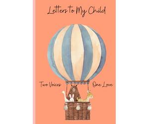 Letters to My Child from Papa & Daddy: LGBTQ+ Parenting Journal for Two Fathers: A Keepsake “Write-Now, Read-Later” Memory Book to Capture Love, Fatherhood & Family Moments