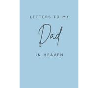 Letters to my Dad | Grief Journal | Modern and Thoughtful Gift for Children that have lost their Father | Memory Book for Letters to your Dad: Size 6x9 inches , Matte Cover, 100 Lined Pages