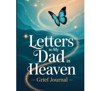 Letters to My Dad in Heaven Grief Journal:: If Heaven had a postbox I’d write to you every day...| Grieving Brain | Dad I want to say...| The Loss of Dad Notebook | Memory Book for Letters to your Dad