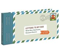 Letters to My Dad: Write Now. Read Later. Treasure Forever.