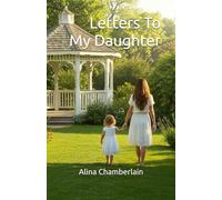 Letters To My Daughter