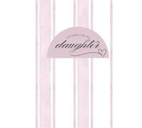 Letters to My Daughter: Wedding Day Keepsake from Mother of the Bride