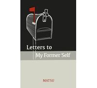 Letters to My Former Self