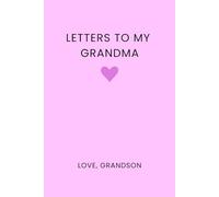 Letters to My Grandma: Blank Lined Journal for Grandson to Grandmother