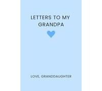 Letters to My Grandpa: Blank Lined Journal for Granddaughter to Grandfather