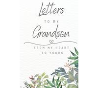 Letters To My Grandson: Blank Lined Notebook With Decorative Motif For Writing Letters | Unique Pages To Fill Out| When It's Hard to Say - Write | Size 6 x 9 inches