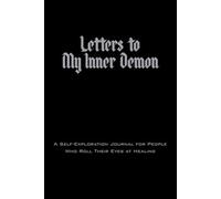 Letters To My Inner Demon (Pilot version): A brutally honest shadow work journal for self-sabotaging smartasses