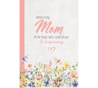 Letters to my Mom: All the things I wish I could tell you