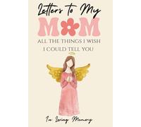 Letters to My Mom - Grief Journal & Memorial Notebook | 6x9 College-Ruled Journal with 120 Lined Pages | Sympathy Gift for Loss of Mother | In Loving Memory Keepsake for Women
