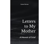 Letters to My Mother: A Memoir of Grief