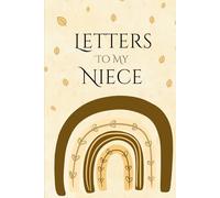 Letters to my Niece - (Rainbow Cover): 100 Pages of Ruled Paper, with photo pages to add to the memories. (6"x9")