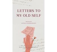 Letters To My Old Self (Edition1st)