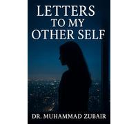 Letters to My Other Self: A Parallel Universe Science-Fiction Mystery That Will Break Your Heart