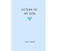 Letters to My Son: Blank Lined Journal for Moms to Sons