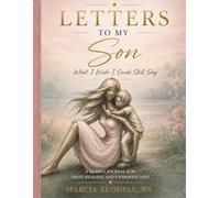 Letters to My Son: What I Wish I Could Still Say