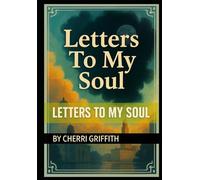 Letters To My Soul