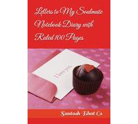 Letters to My Soulmate Notebook Diary with Ruled 100 Ruled Pages
