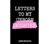 Letters to my unborn daughter